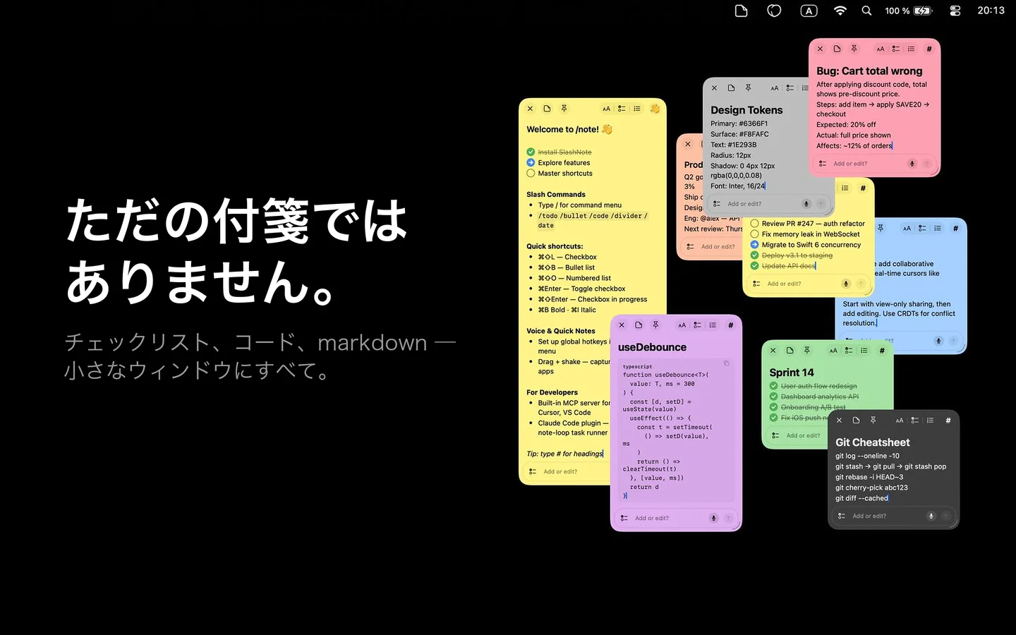 SlashNote の付箋メモ9枚 — 黄、ピーチ、緑、青、紫、ピンクの6色で、チェックリスト、コードスニペット、バグレポート、デザイントークン、sprint プラン、git cheatsheet を表示。