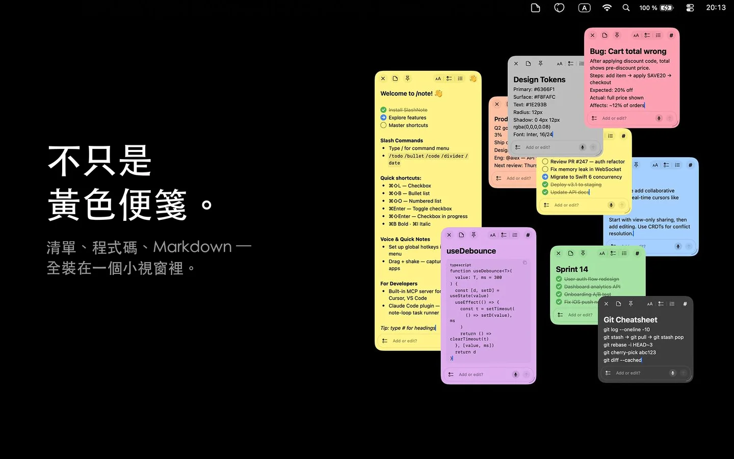 九張不同顏色與主題的 SlashNote 便箋 — 黃、桃、綠、藍、紫、粉 — 顯示任務清單、程式碼片段、bug 報告、設計 token、sprint 計畫與 git cheatsheet